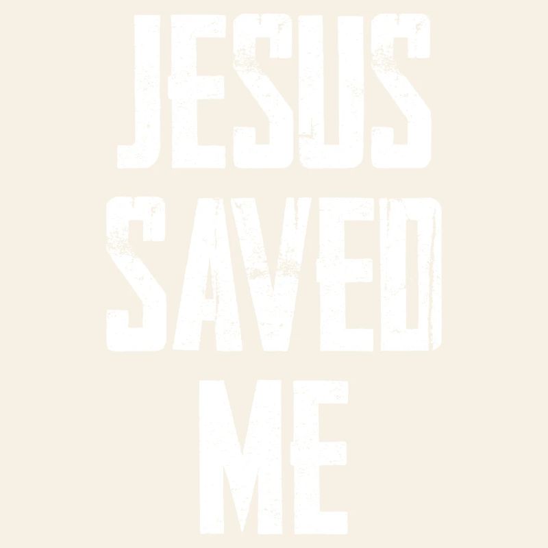 Jesus Saved Me Distressed Text