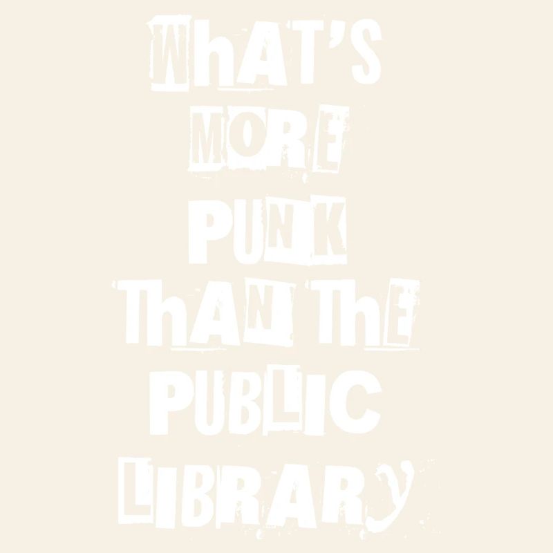 Qu’est-ce qui est plus punk que la bibliothèque publique ? I