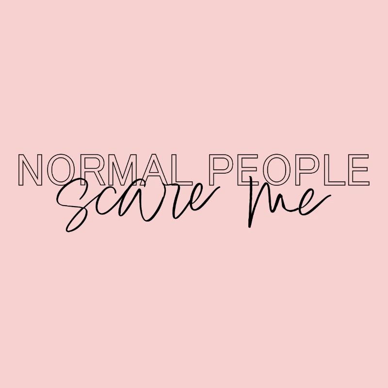 Normal People Scare Me Minimal Statement