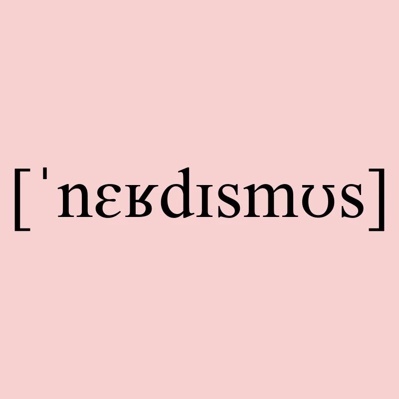 Phonetic transcription Nerdism