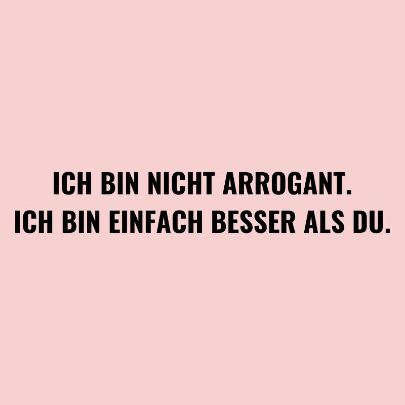 arrogant stolz mutig ehrlich frei chef