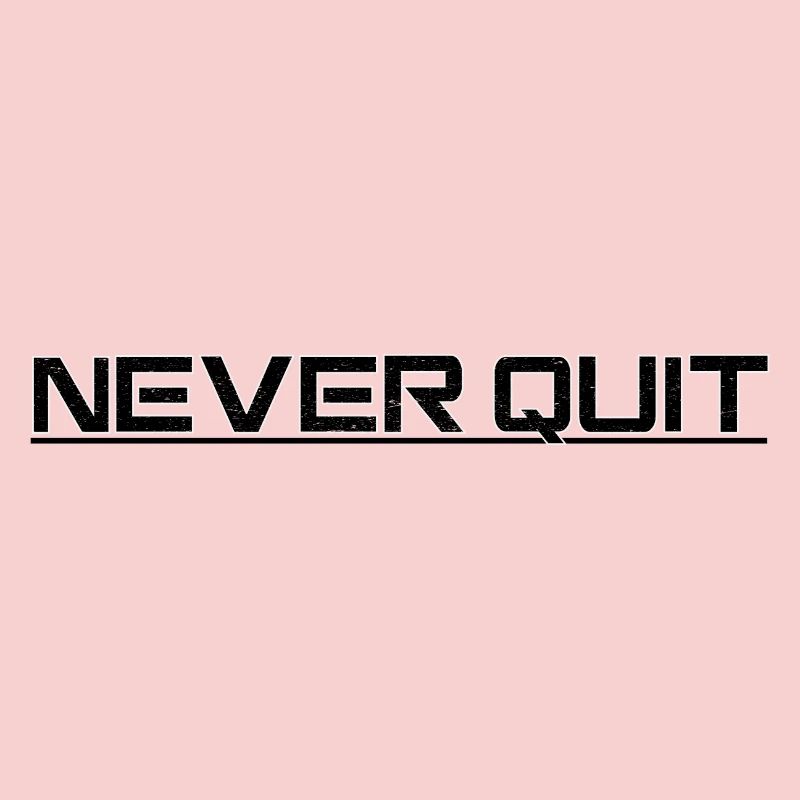Never Quit Ausdauer Motiv