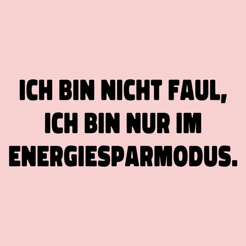 I'm Not Lazy Statement Saying