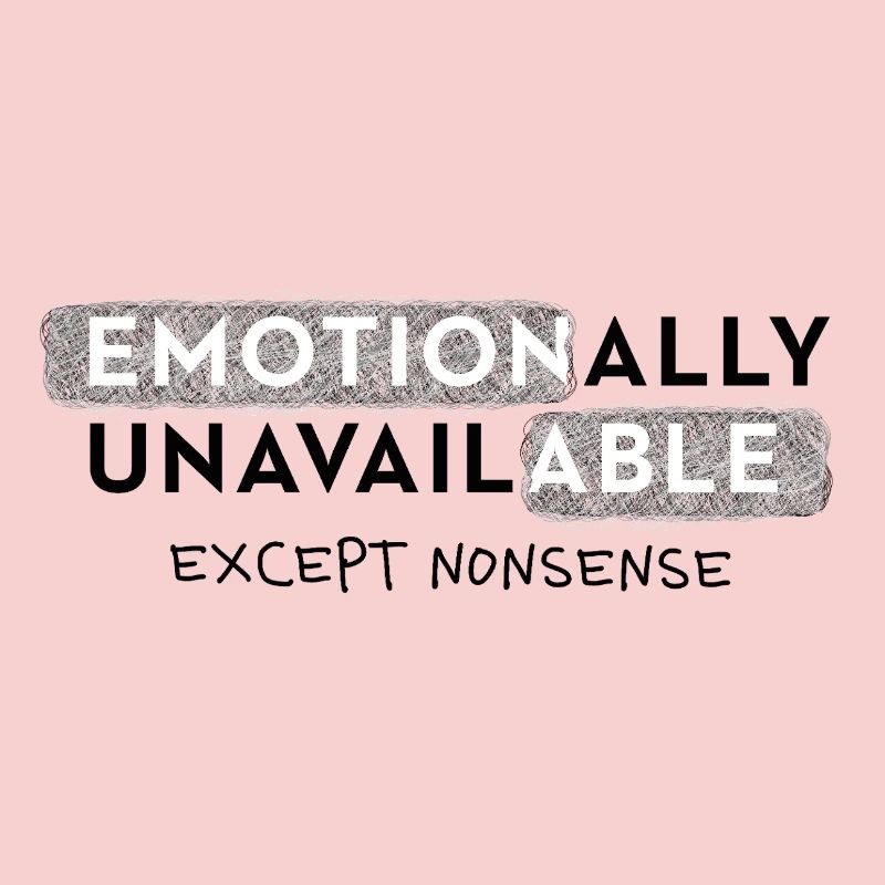 Emotionally Unavailable – Statement Typo