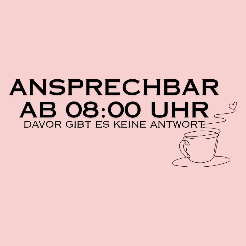 Ansprechbar ab 08:00 Uhr