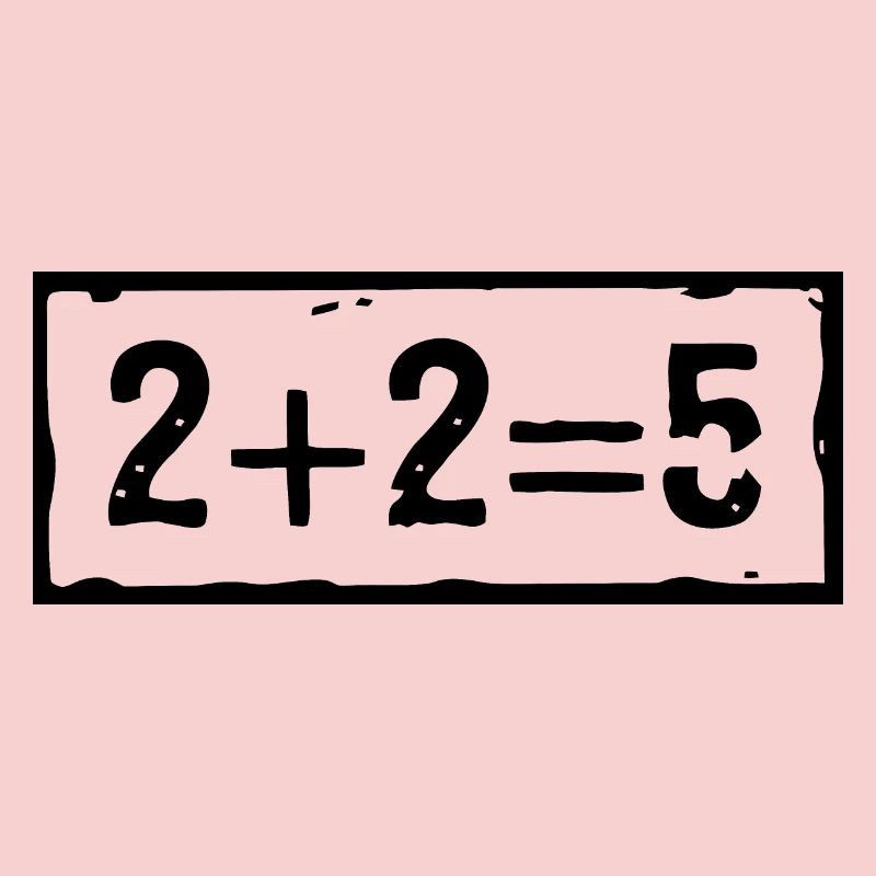 2 plus 2 equals 5