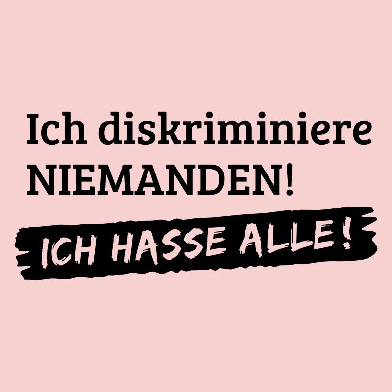 No discrimination - I hate all [1c]