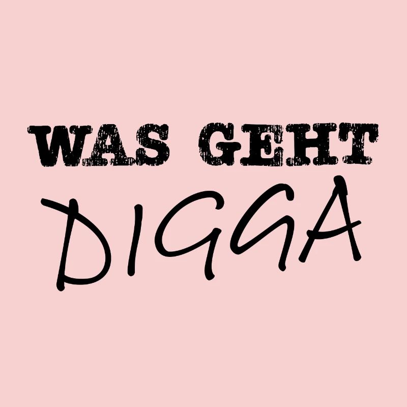 Was geht Digga