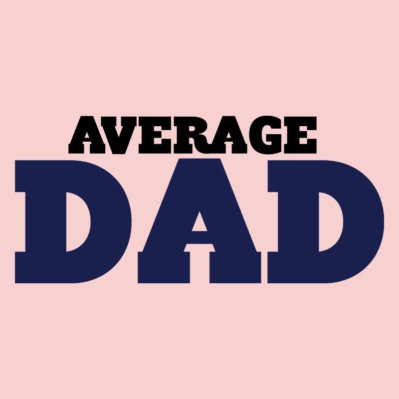 Average Dad: Bold Block Typography