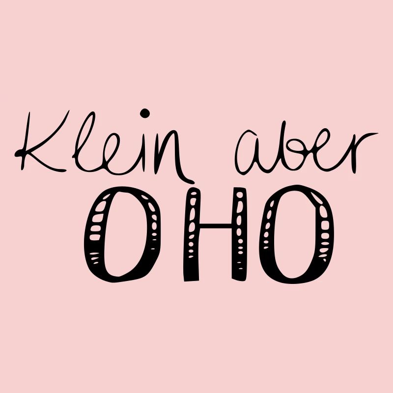 Klein aber OHO