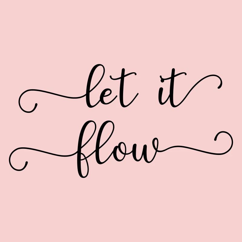 let it flow