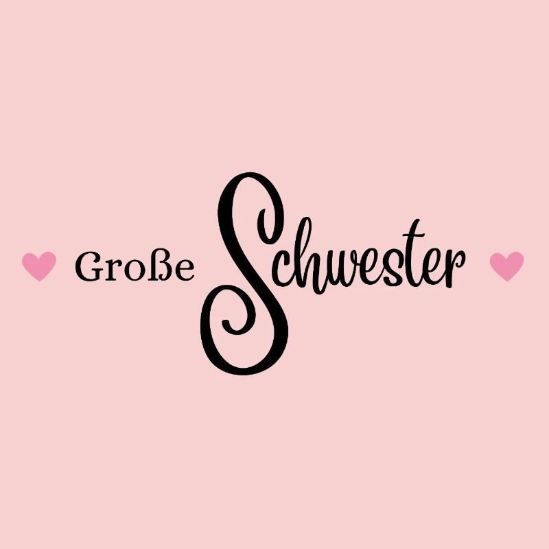 große Schwester, moderner Schriftzug mit Herzen