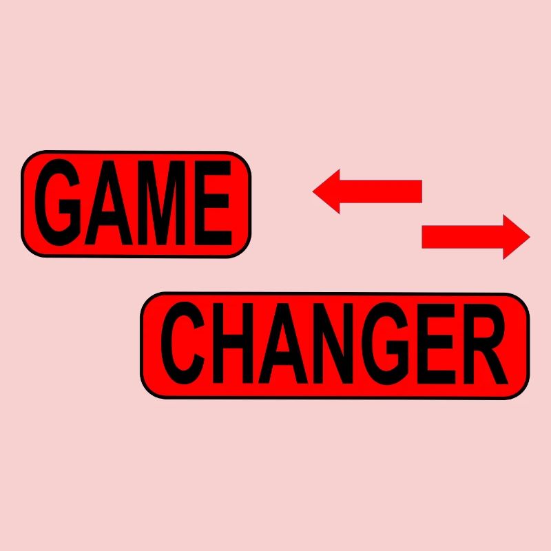 Game Changer / Veränderung / Statement