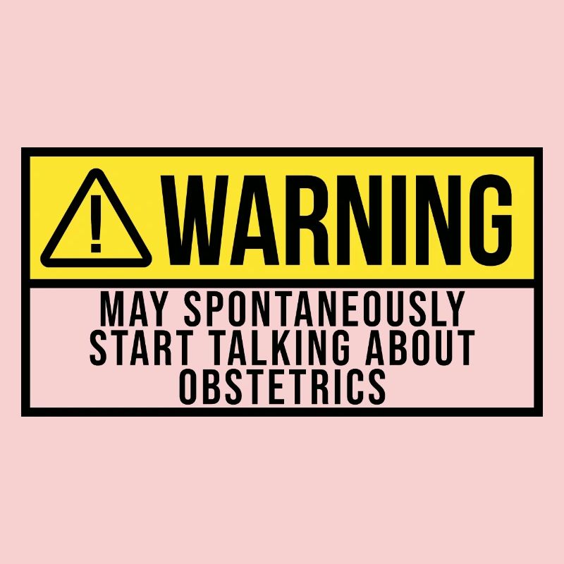 Warning Obstetrics