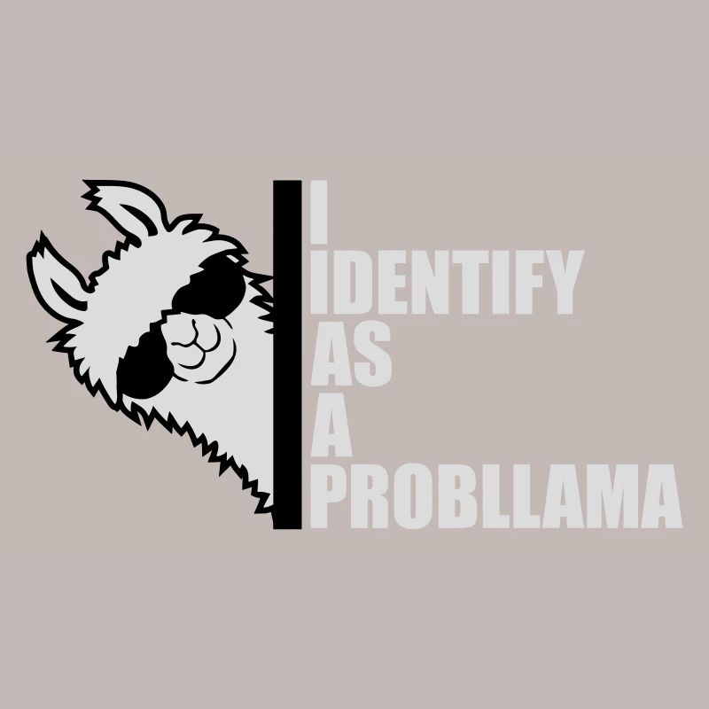 I Identify As A Probllama Cool Lama Problem Spruch