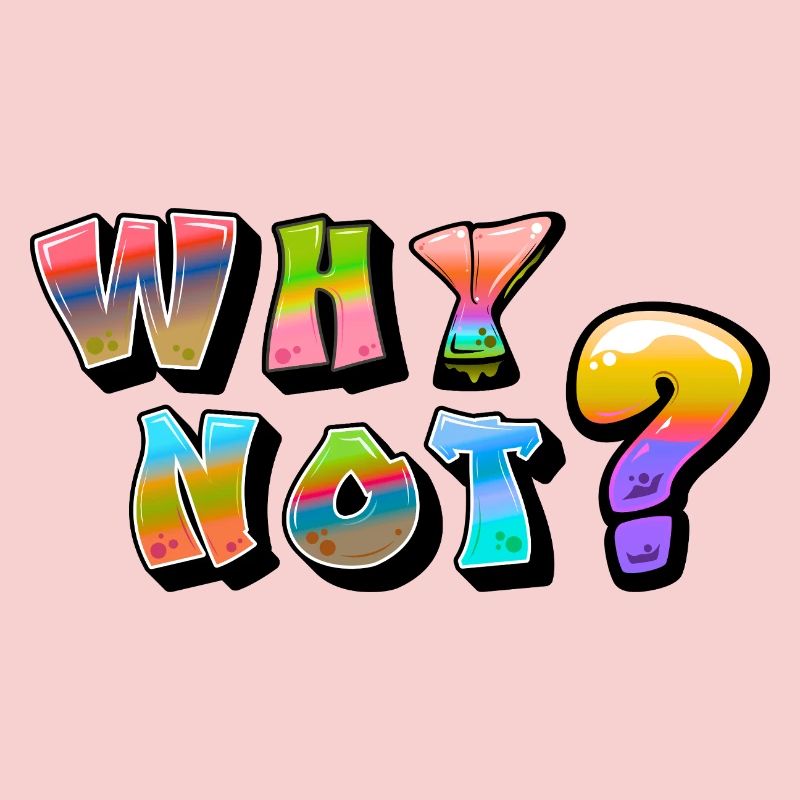 Why Not design