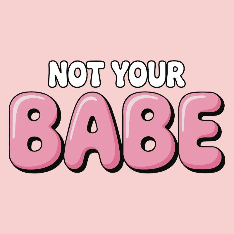 Not Your Babe - Statement Bubble Font