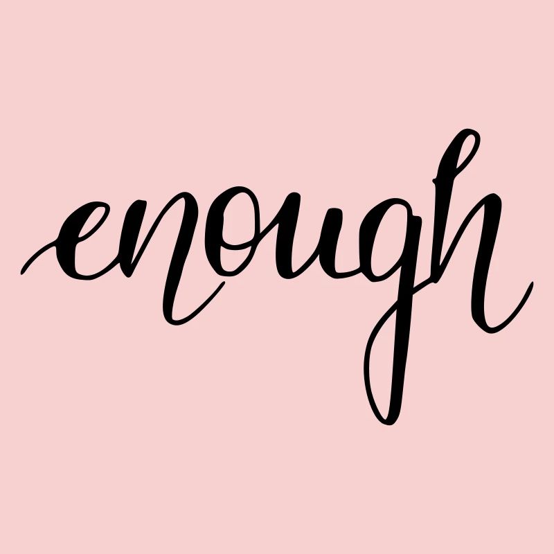 enough