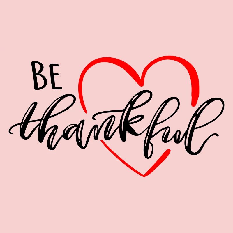 be thankful