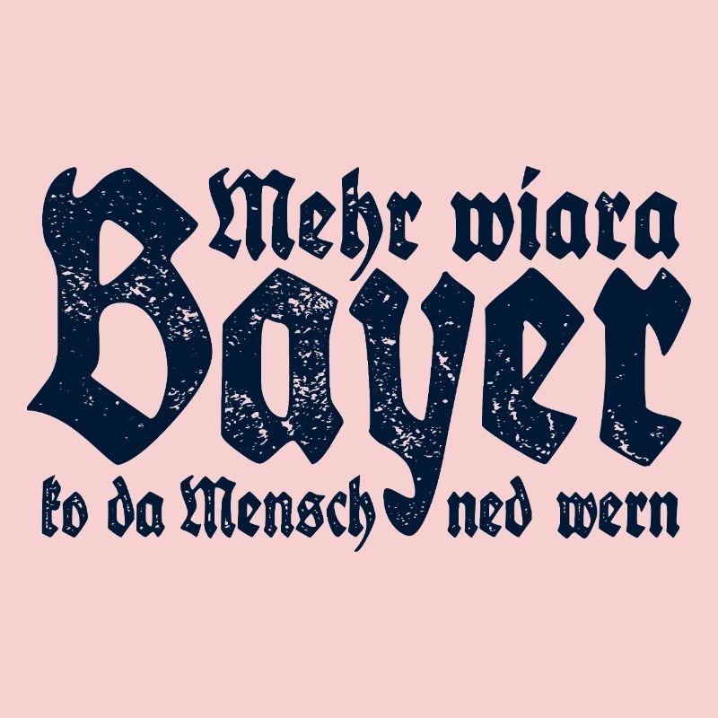 Man cannot become more than a Bavarian