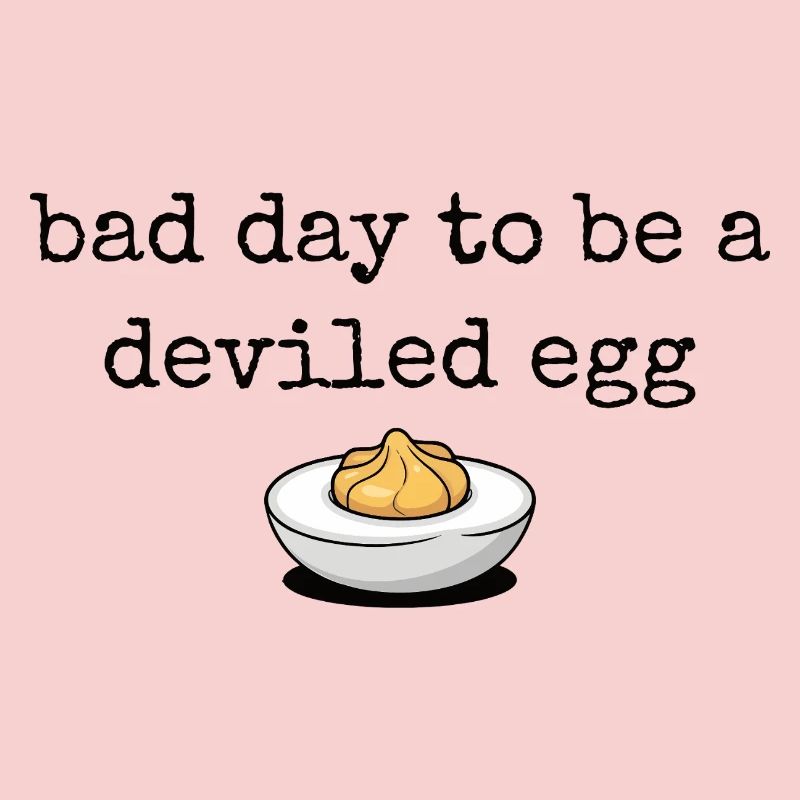 Lustiger Spruch Ei Buffet Essen Bad Day Deviled Eg
