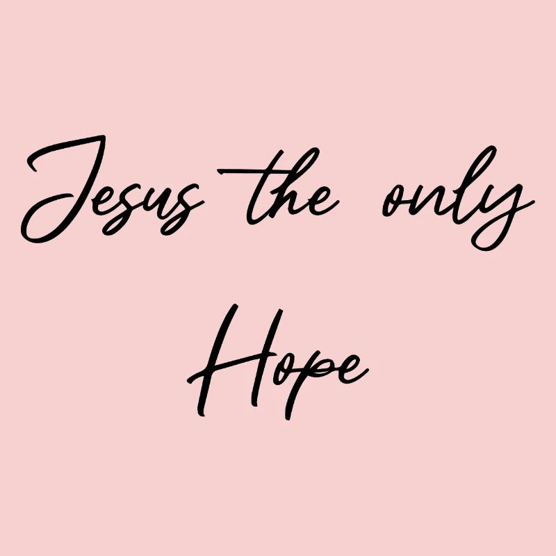 Jesus the only hope