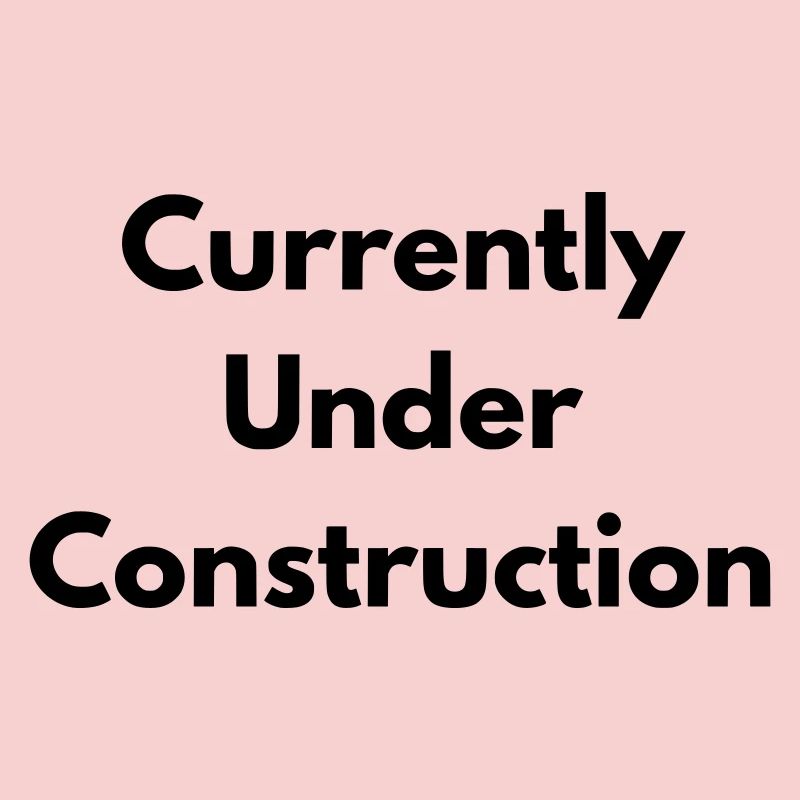Currently under construction