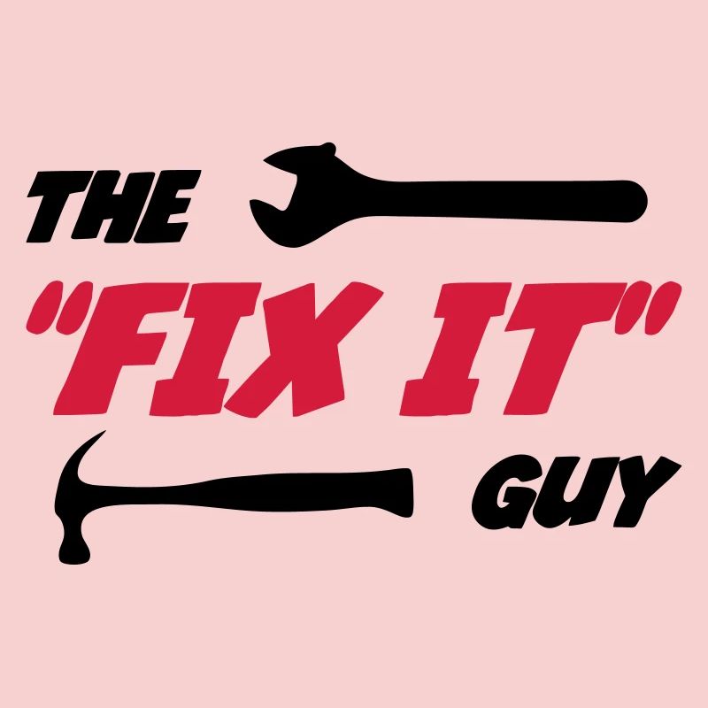 Der "Fix it" Guy 🔨