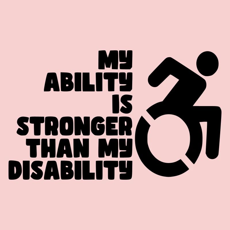 Mes capacités sont plus fortes que mon handicap #