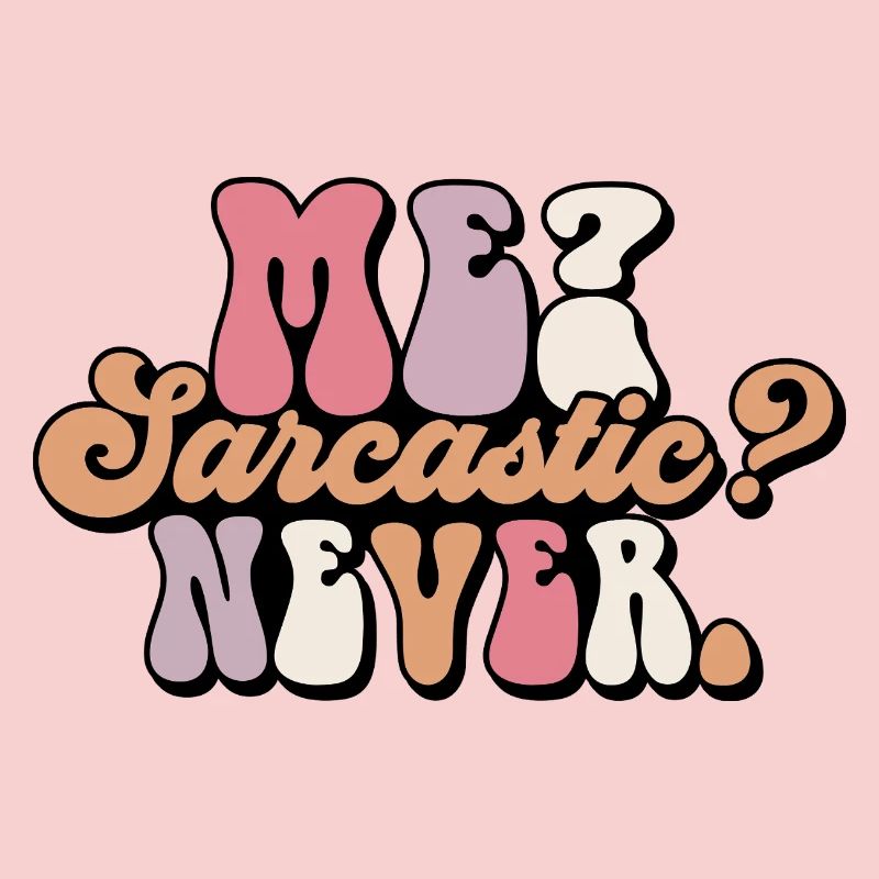 Harmless Sarcasm Text Design