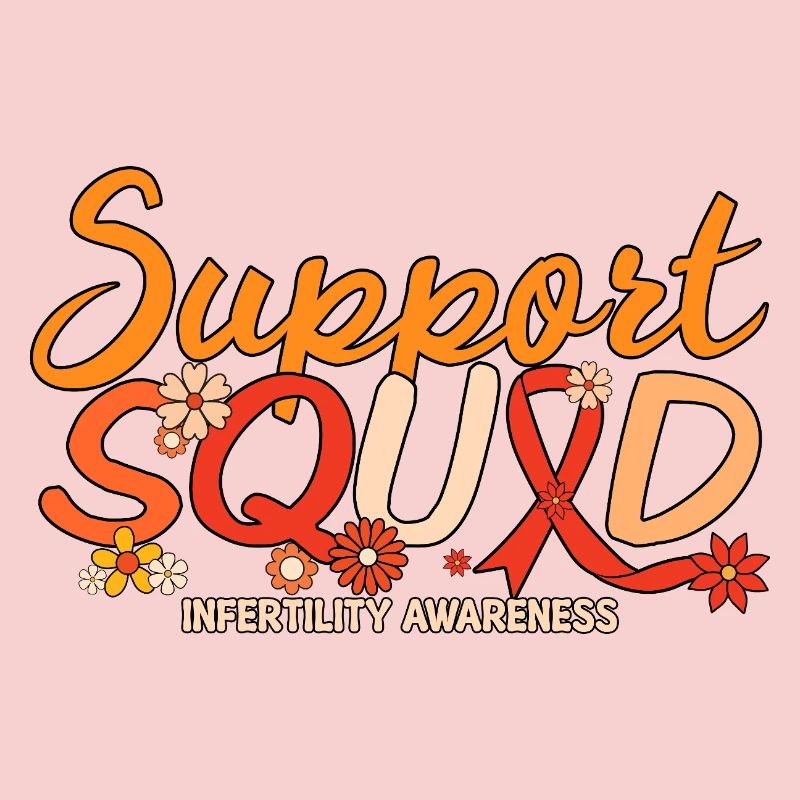 Support Squad IVF Infertility Awareness Month