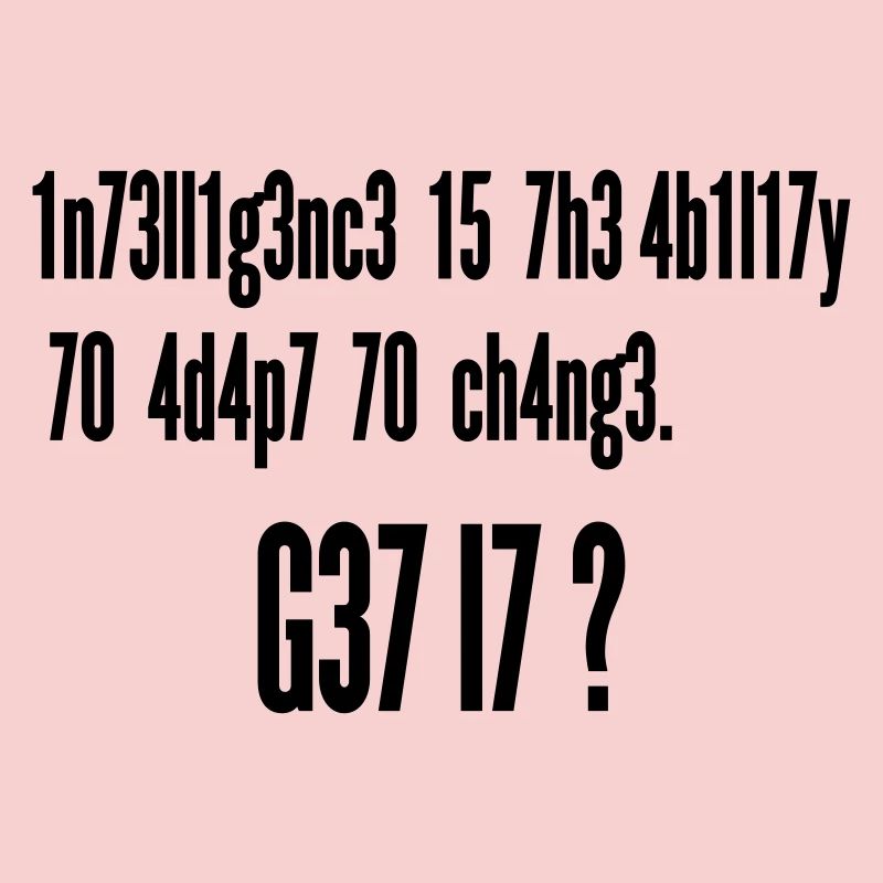 Intelligence Ability to Adapt Change | Leet Art