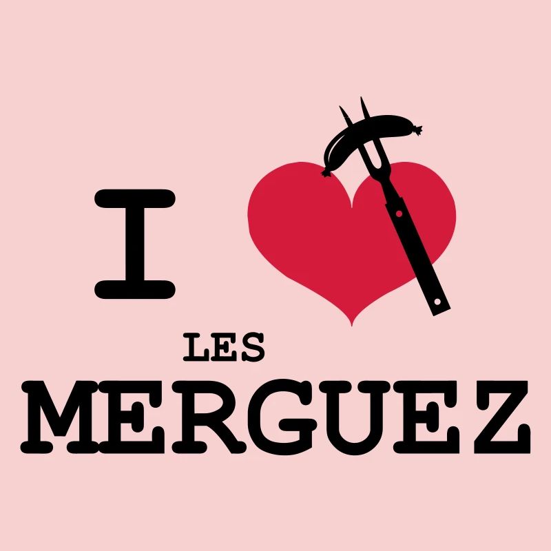 I Love les Merguez