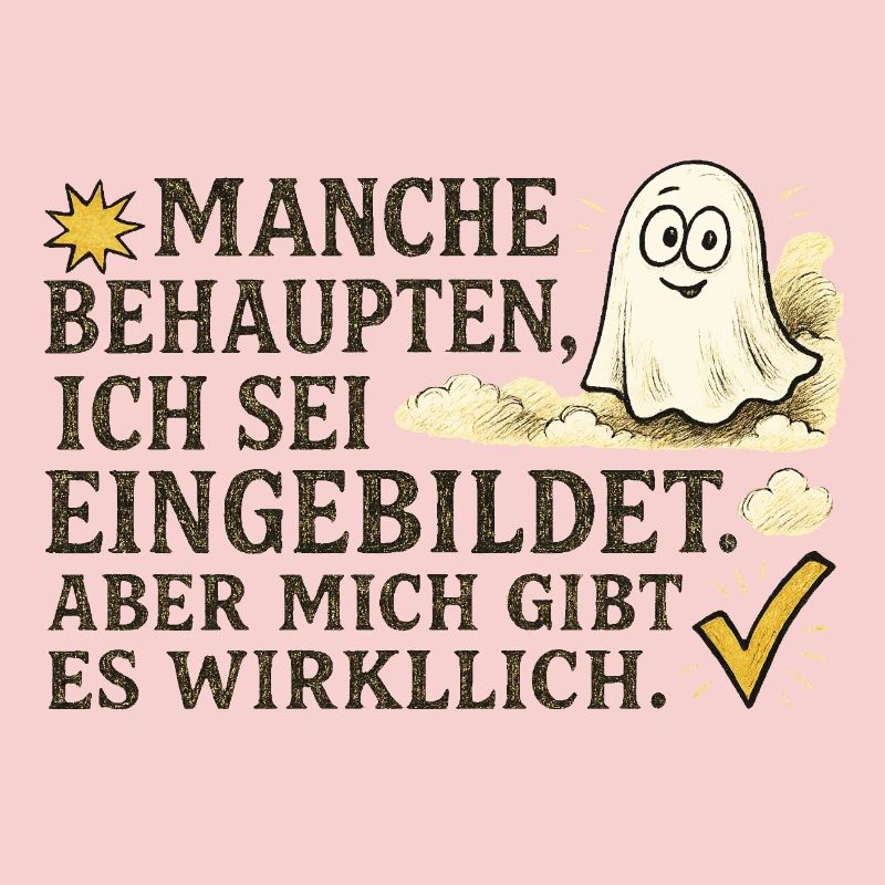 Manche behaupten, ich sei eingebildet