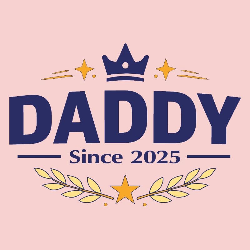 Daddy Since 2025 – Proud Dad Design