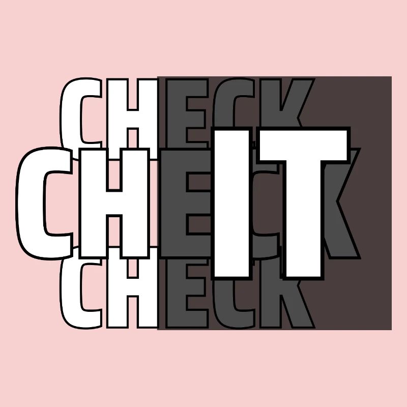 CHECK IT