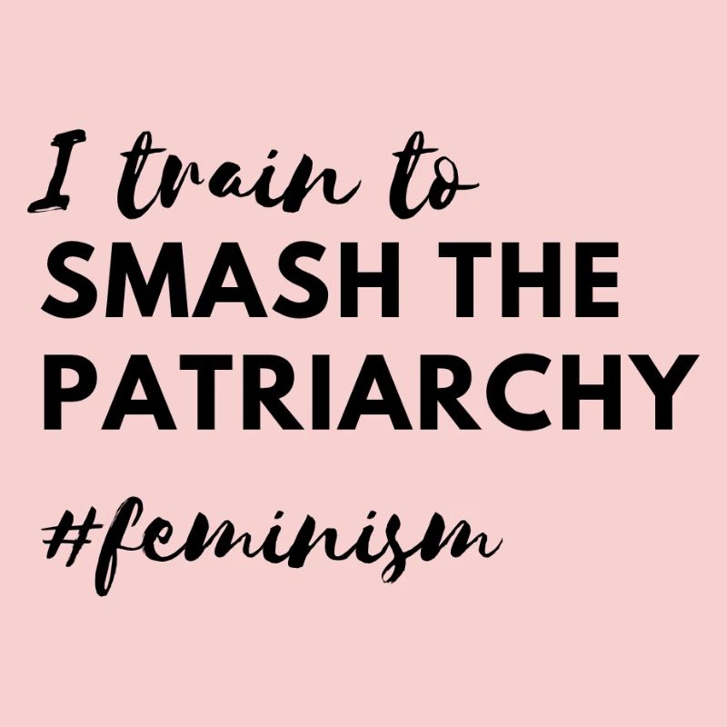 Smash the Patriarchy – Déclaration de force féministe