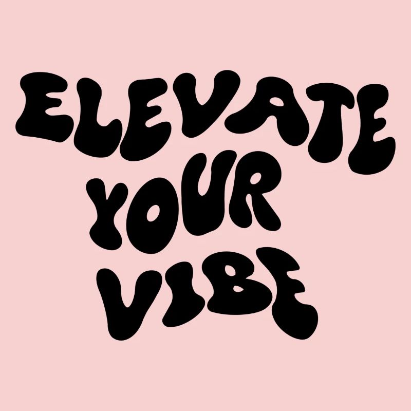 Elevate Your Vibe