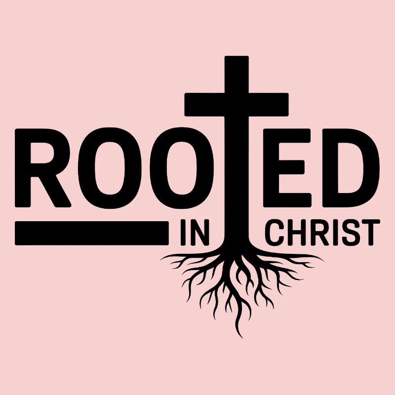Rooted In Christ