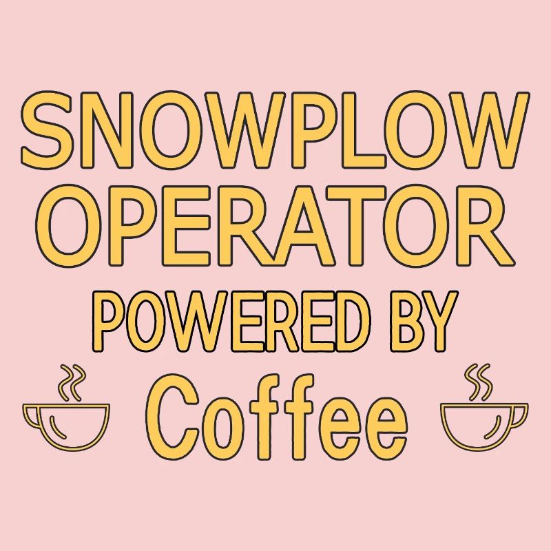 Snowplow Operator Powered Coffee Schneepflugfahrer