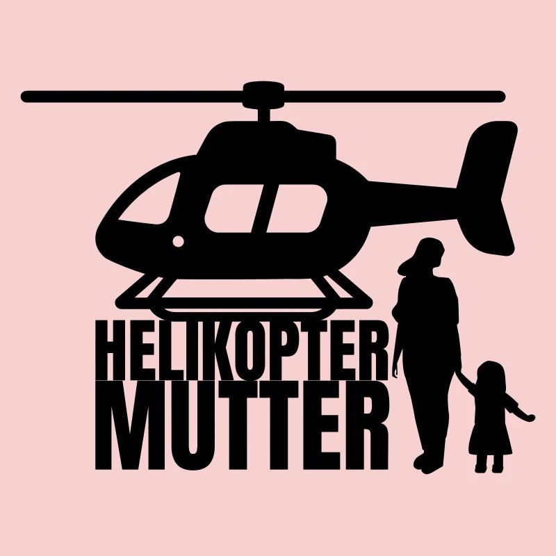 Helicopter Mom Saying Humor