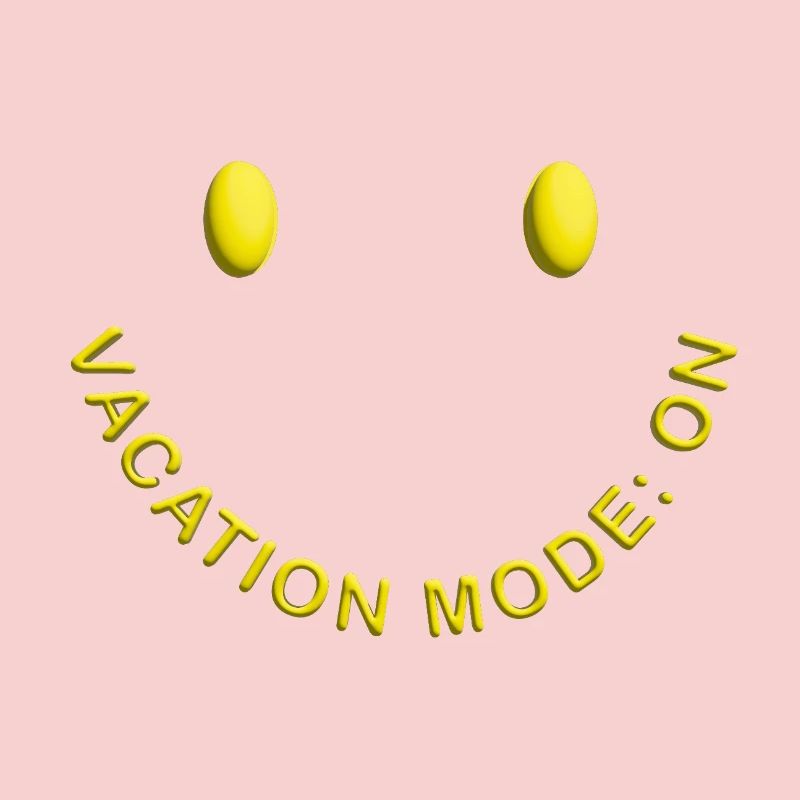 Vacation Mode On Good Mood Statement