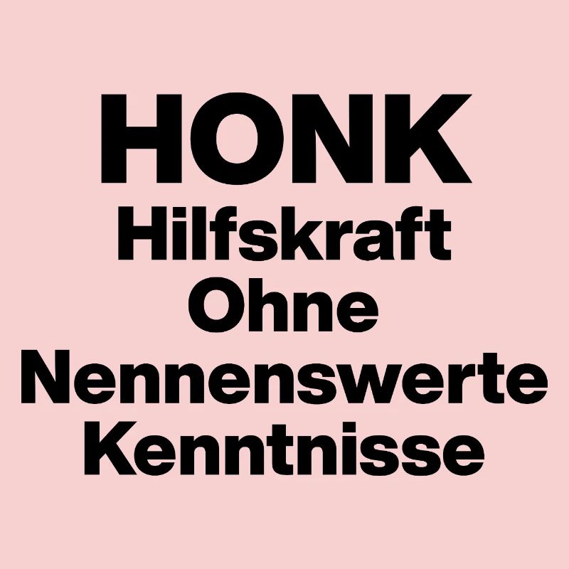 HONK AUXILIARY ILL WITHOUT NERWERT KNOWLEDGE. SARCASM