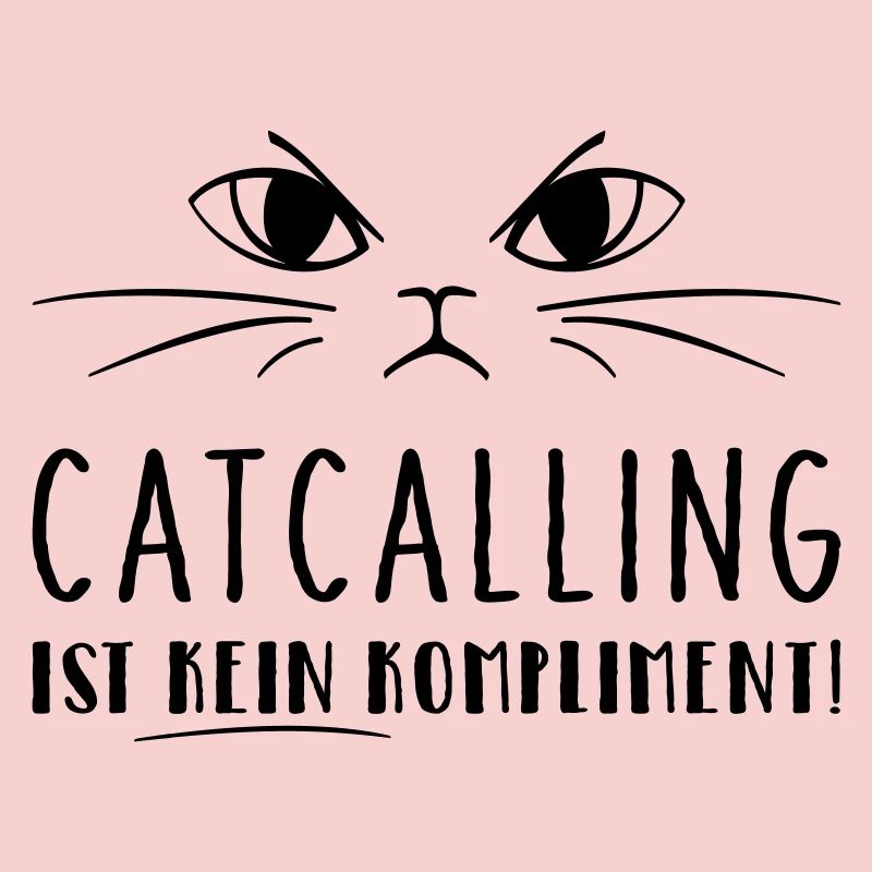Catcalling is not a compliment!