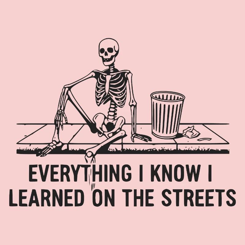 Everything I Know I Learned On The Streets