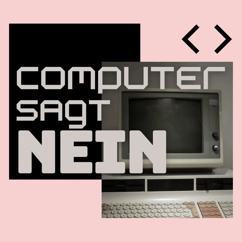 Computer Says NO (Retro)