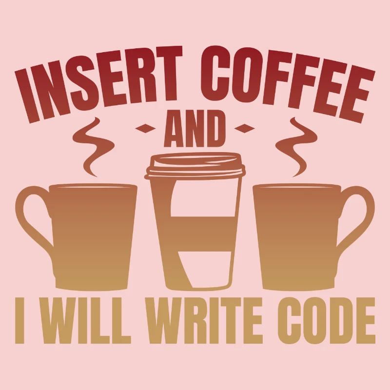 Throw in coffee and write code