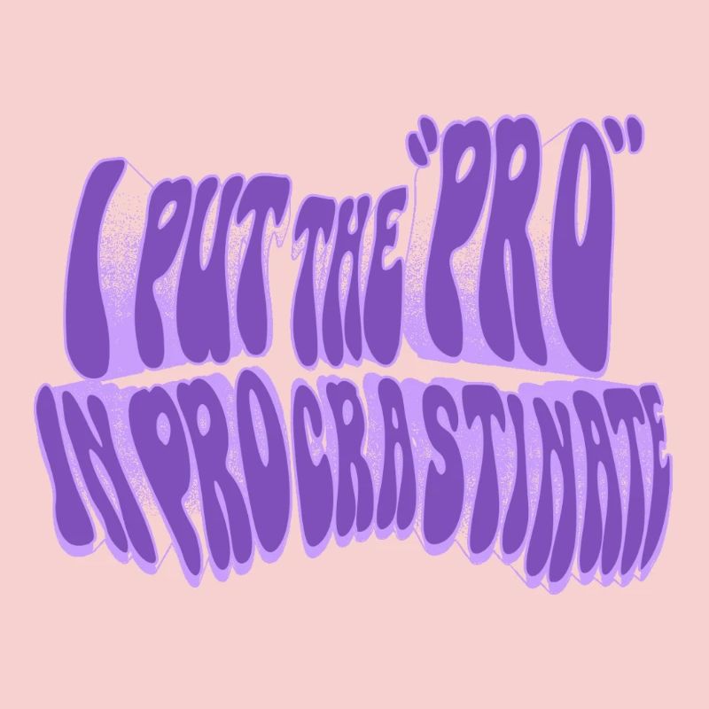 Pro in procrastination