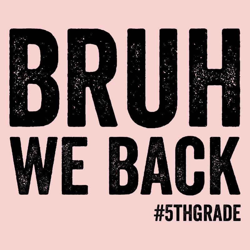 Brother, we're back, 5th grade, first school