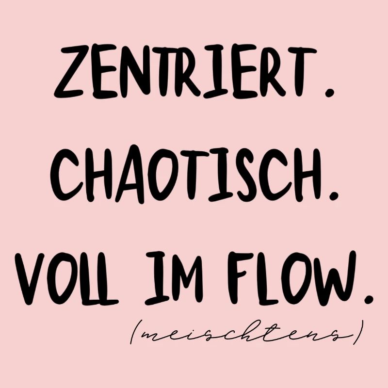 Centered. Chaotic. Fully in the flow. Meischtens.